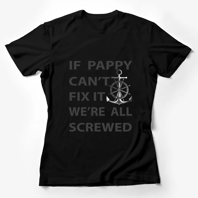 Phrase humoristique pour Papy Femme T-Shirt