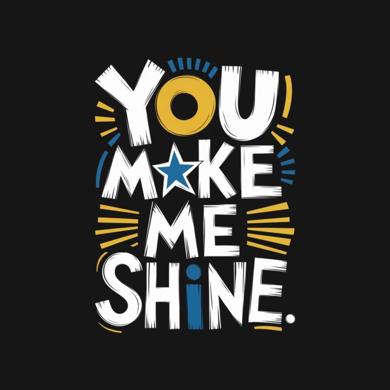 You Make Me Shine: Inspirational Typography Art Mouse Pad