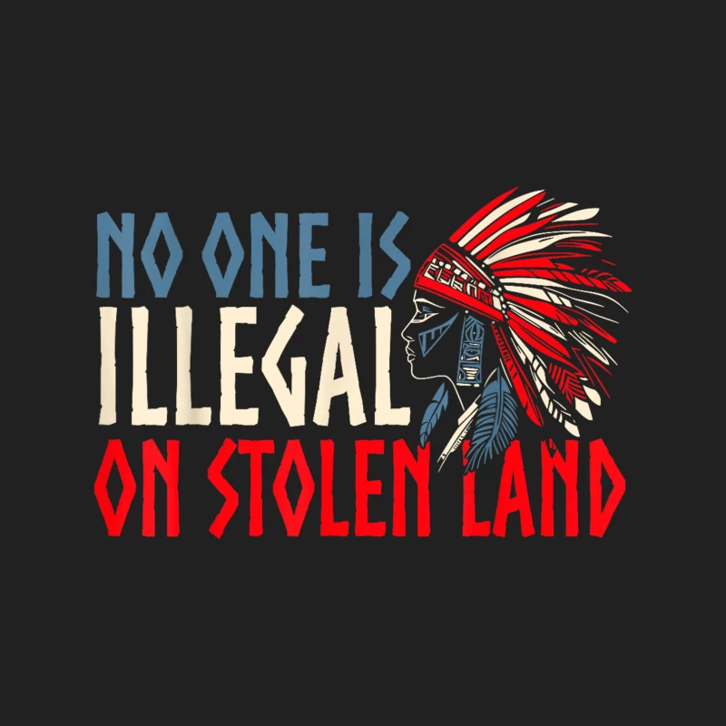 No one is illegal on stolen land Shirt Bucket Hat