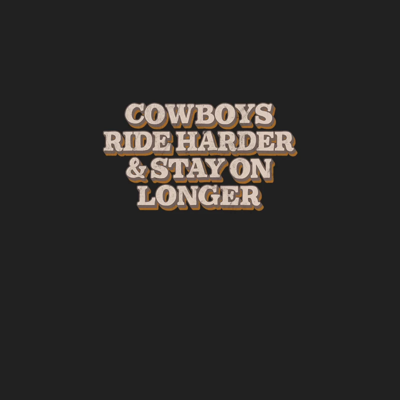 Cowboys Ride Harder &amp_ Stay On Longer Bucket Hat