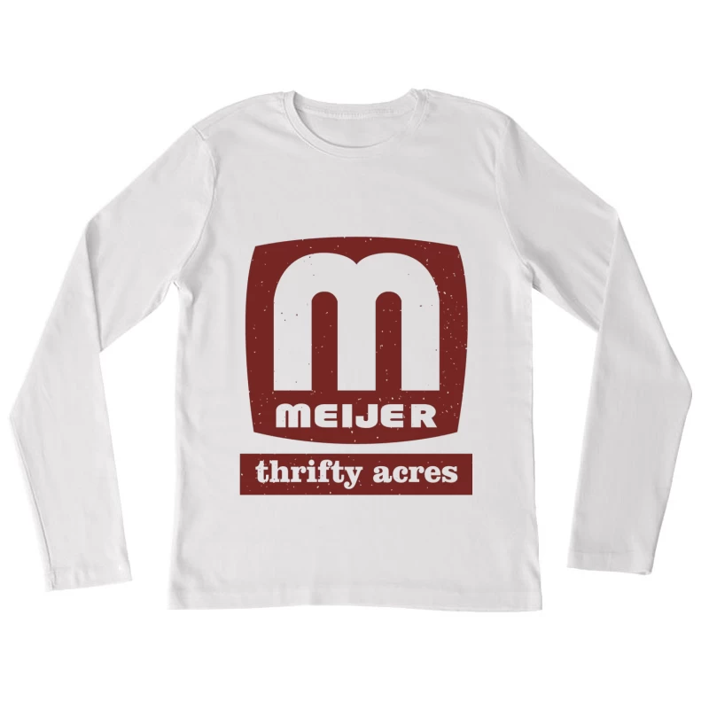 Vintage Meijer Thrifty Acres Retail Logo in Maroon Female Long Sleeve T-Shirt