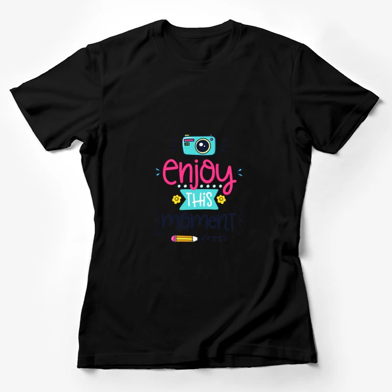 Profitez du moment avec style Femme T-Shirt