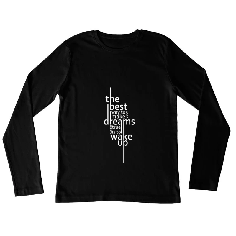 Inspirational Quote on Dreams Female Long Sleeve T-Shirt