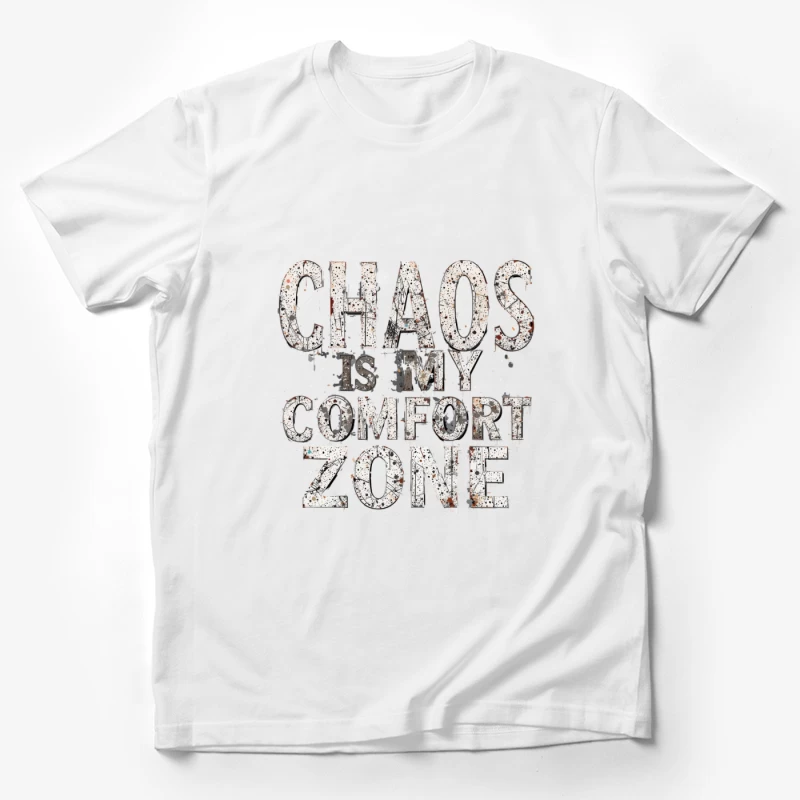 Chaos is My Comfort Zone - Motivational Typography Design Male T-Shirt