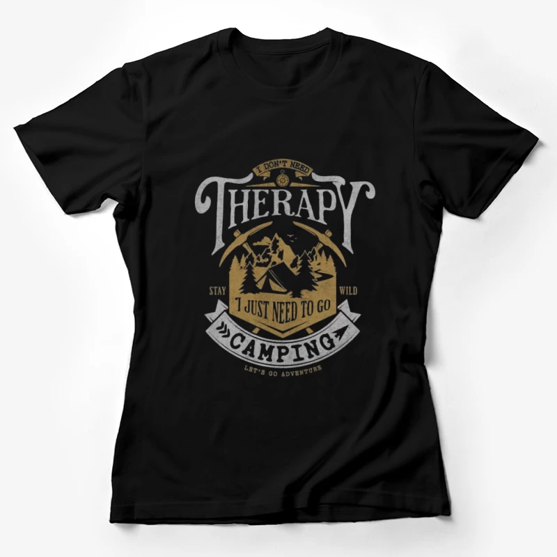Thérapie de camping: Aventure en plein air Femme T-Shirt