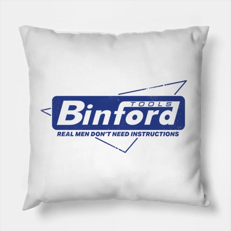 Binford Tools Vintage Logo with Masculine Marketing Slogan Throw Pillow