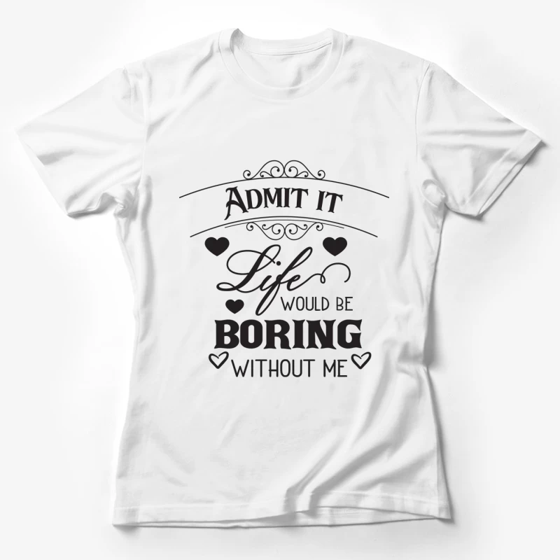 Vie créative et amusante Femme T-Shirt