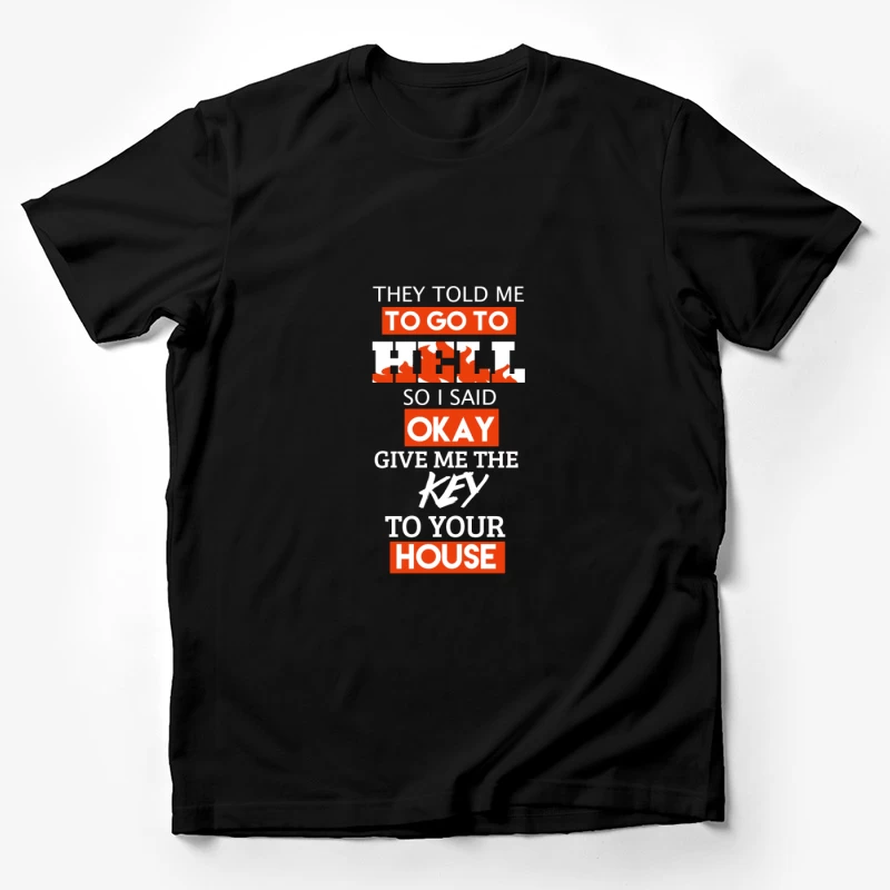 Phrase audacieuse sur l'enfer et la maison Homme T-Shirt