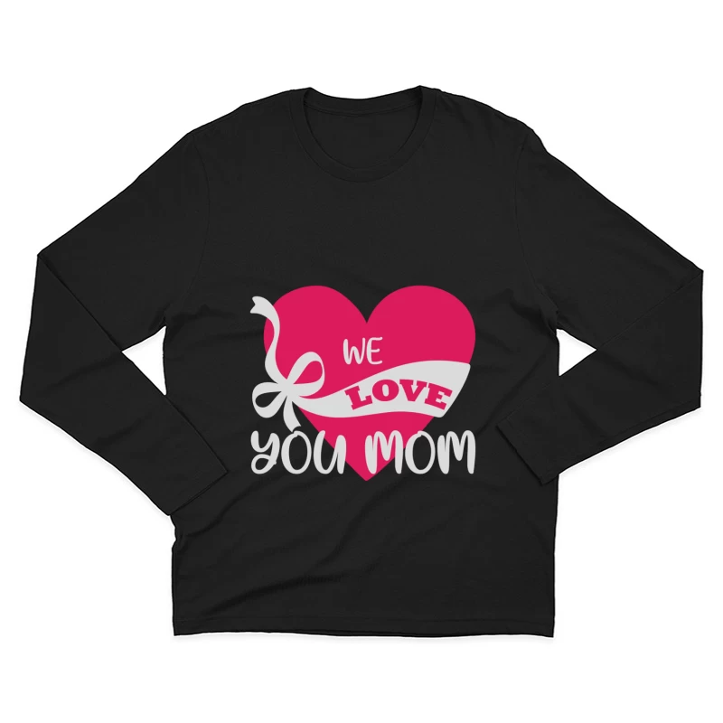 Cadeau d'amour pour maman Homme Manches Longues T-Shirt