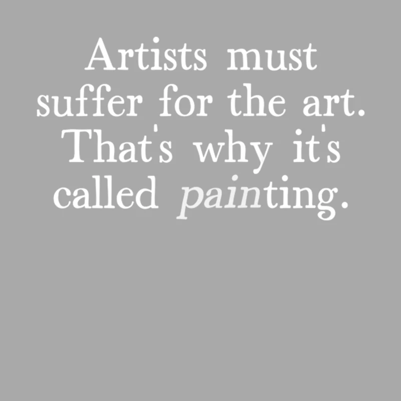 Artists Must Suffer For The Art - Artist Humor Design Female Pullover Hoodie