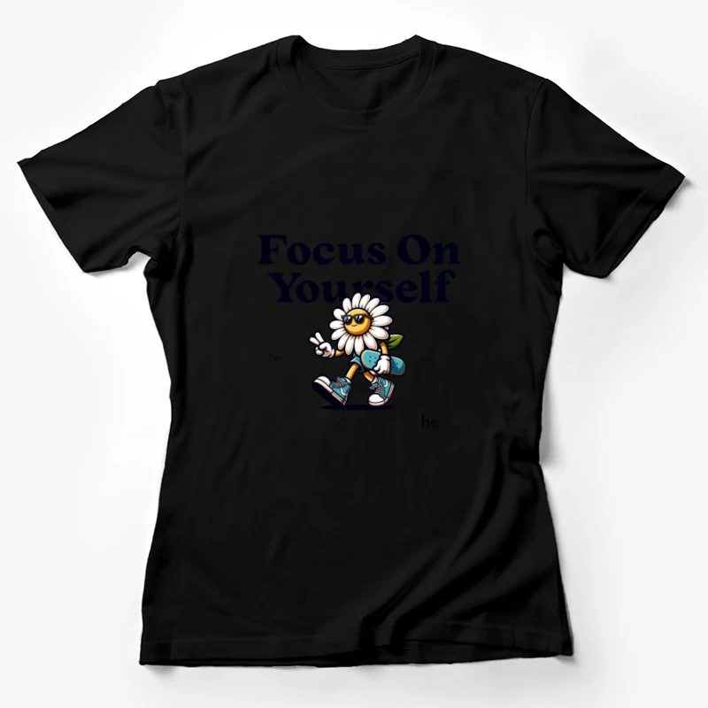 Fokussiere dich auf dich selbst mit Blumen und Skateboard Damen T-Shirt