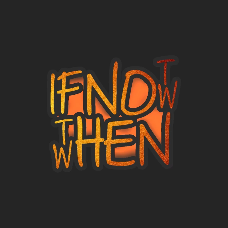 If Now, Then When Female Pullover Sweatshirt