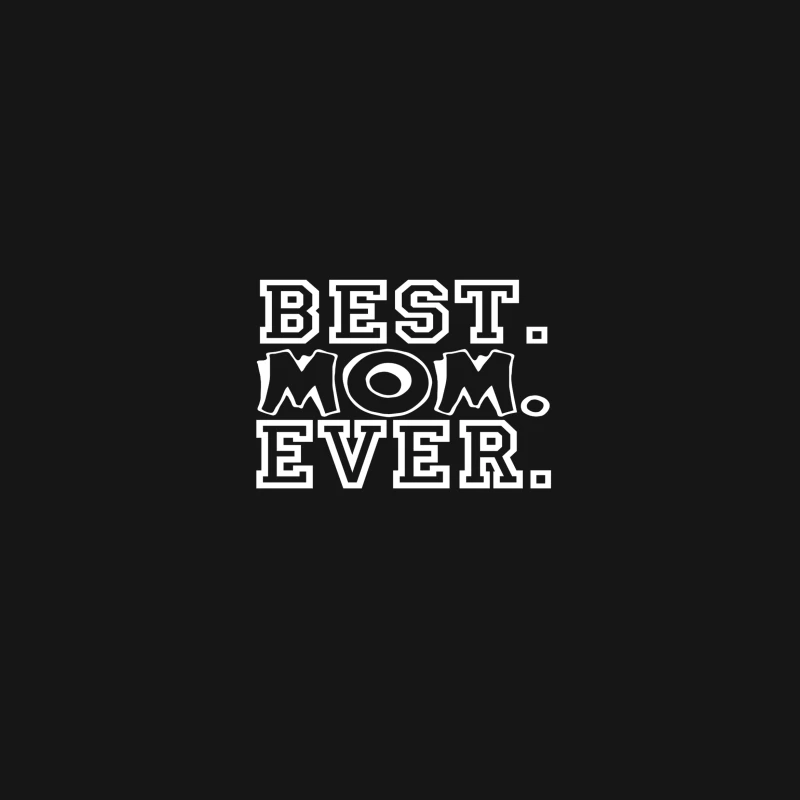 Cadeau Best Mom Ever Femme T-Shirt