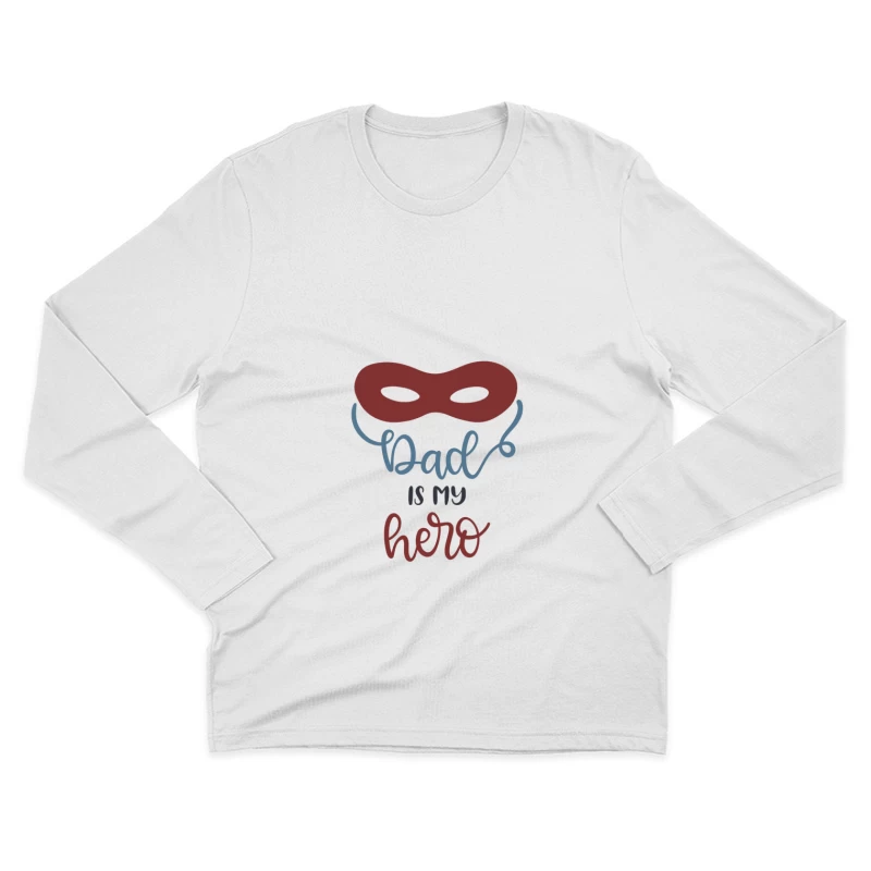 Super Papa, Mon Héros Homme Manches Longues T-Shirt