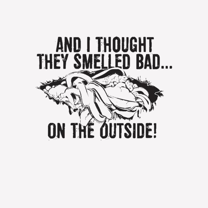 And I thought they smelled bad...on the outside! Male T-Shirt