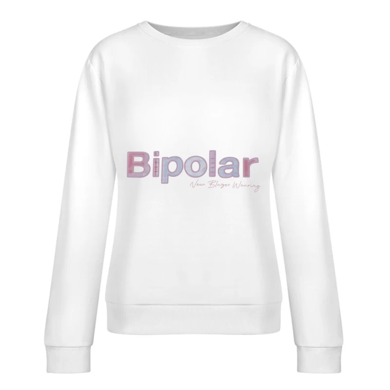 Bipolar-Schriftzug Design Damen Pullover Sweatshirt