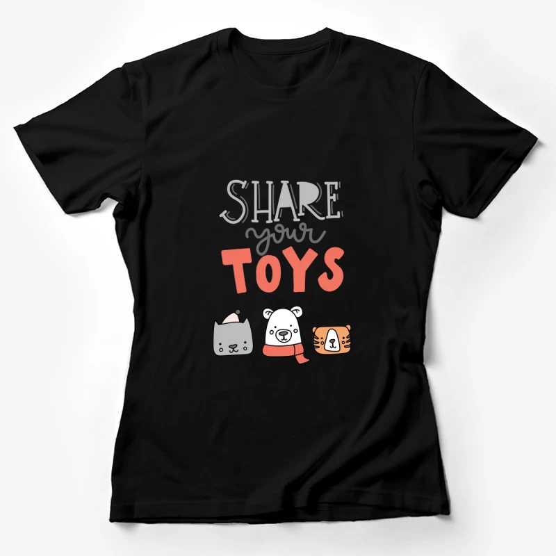 Partagez vos jouets avec des animaux mignons Femme T-Shirt
