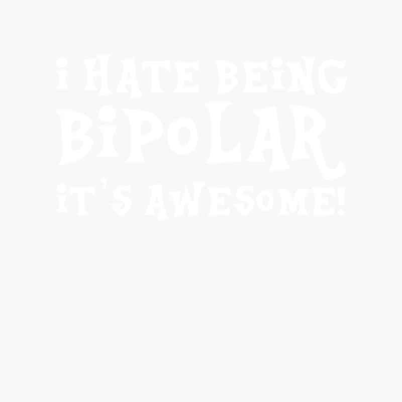 I Hate Being Bipolar It_s Awesome Funny Cotton Tote Bag