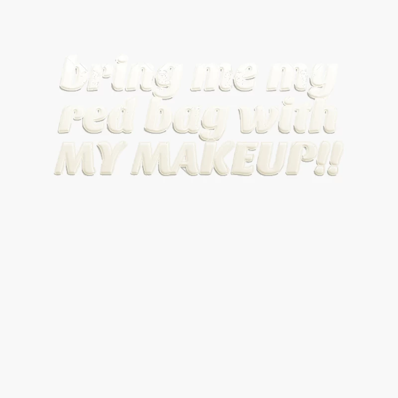 Bring Me My Red Bag With My MAKEUP!! 90 Day Fiance TV Quotes Cotton Tote Bag