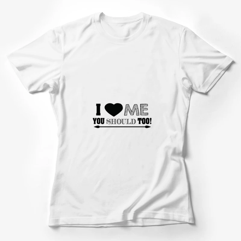 Amour-propre et affirmation Femme T-Shirt