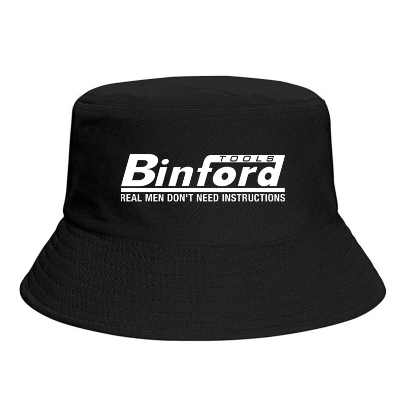 Binford Tools Logo with Humorous "Real Men Don't Need Instructions" Slogan Bucket Hat