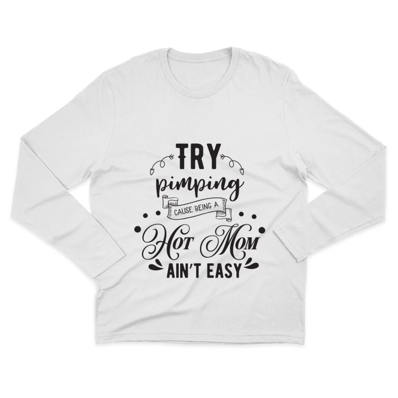 Être une maman stylée n'est pas facile Homme Manches Longues T-Shirt