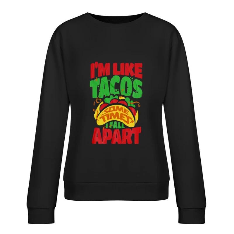 Citation Drôle sur les Tacos Femme Sweat-shirt à enfiler