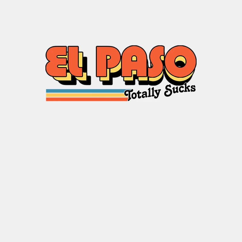 El Paso Totally Sucks  Humorous Retro Typography Design Male Tank Top