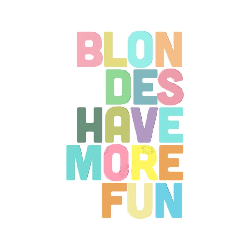 Blondes Have More Fun  Typographic Design Tapestry