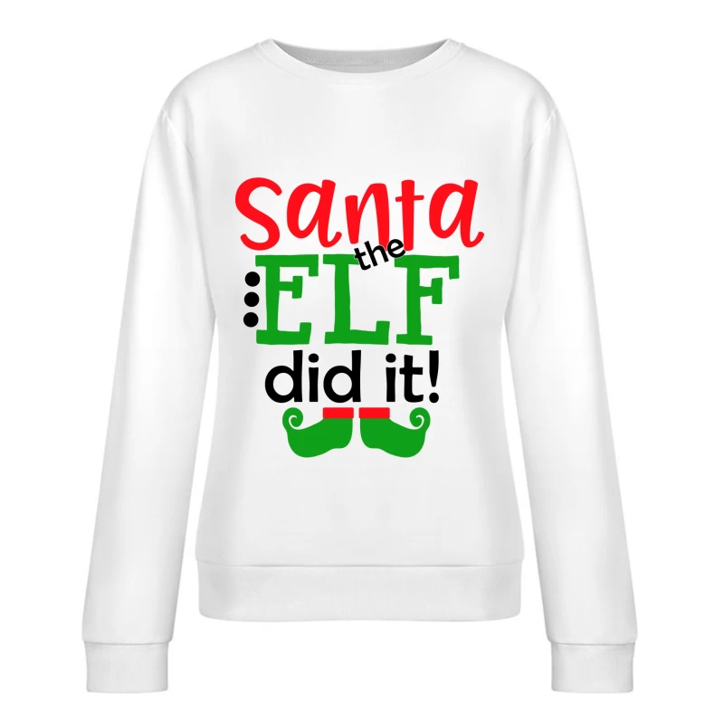 Le lutin de Santa a fait la blague amusante Femme Sweat-shirt à enfiler