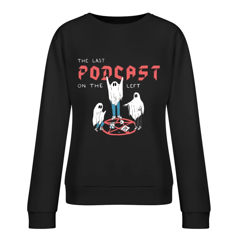 Last Podcast On The Left Female Pullover Sweatshirt