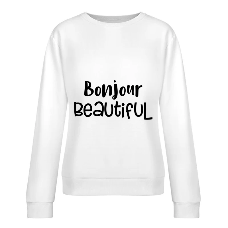 Bonjour Belle Typographie Femme Sweat-shirt à enfiler