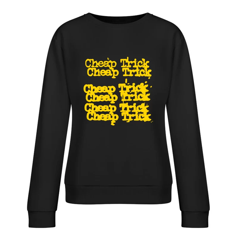 Cheap Trick Female Pullover Sweatshirt