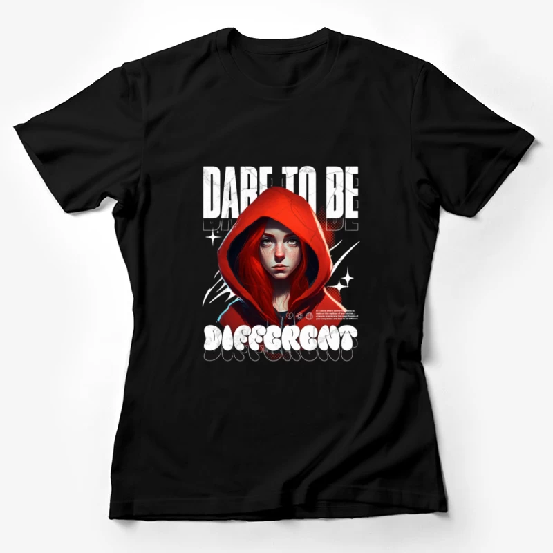 Osez être différent avec audace Femme T-Shirt