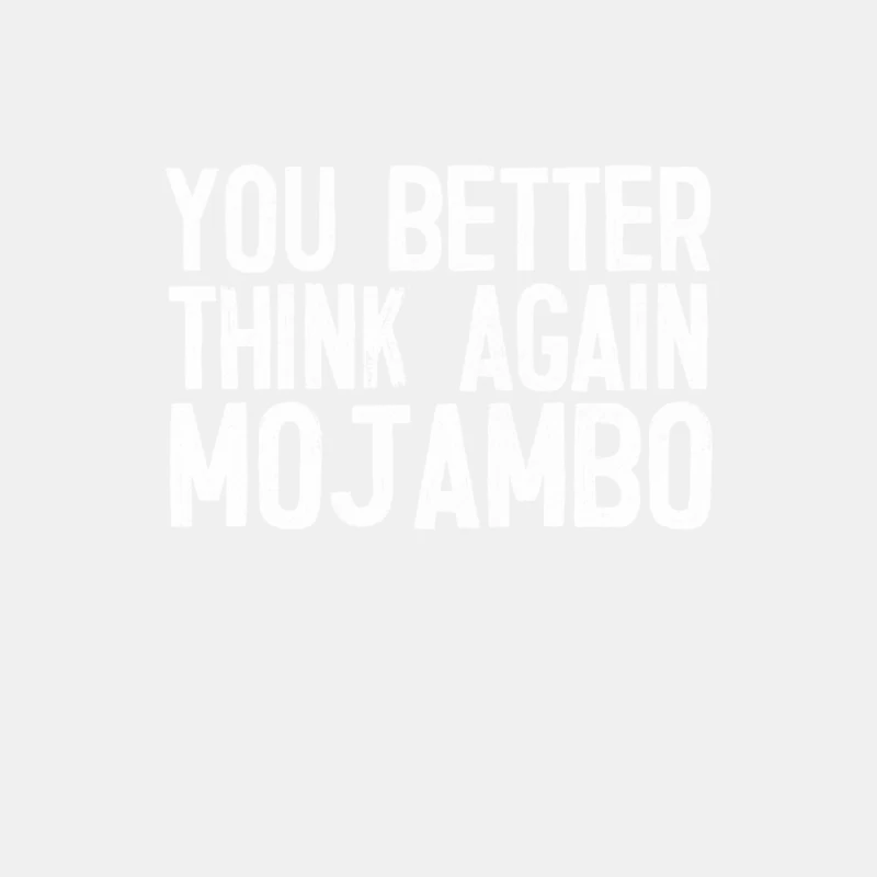 _You better think again, Mojambo!_ - Kramer Quote Male Tank Top