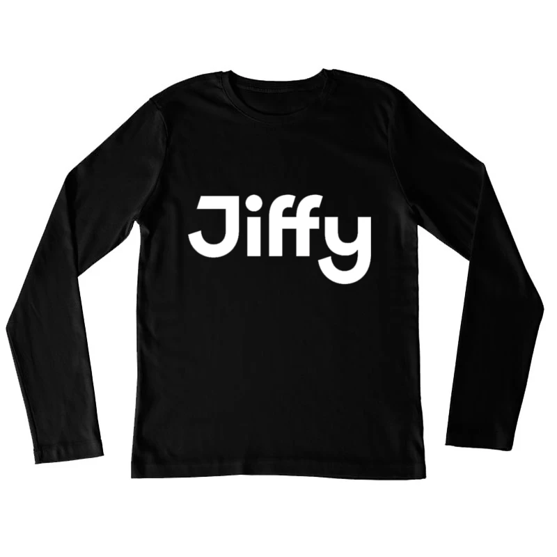 Ready in a Jiffy 4 Female Long Sleeve T-Shirt
