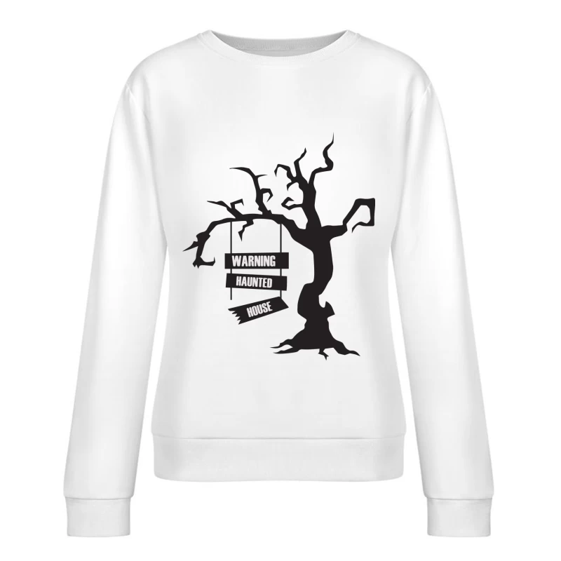 Arbre Sinistre avec Avertissement de Maison Hantée Femme Sweat-shirt à enfiler