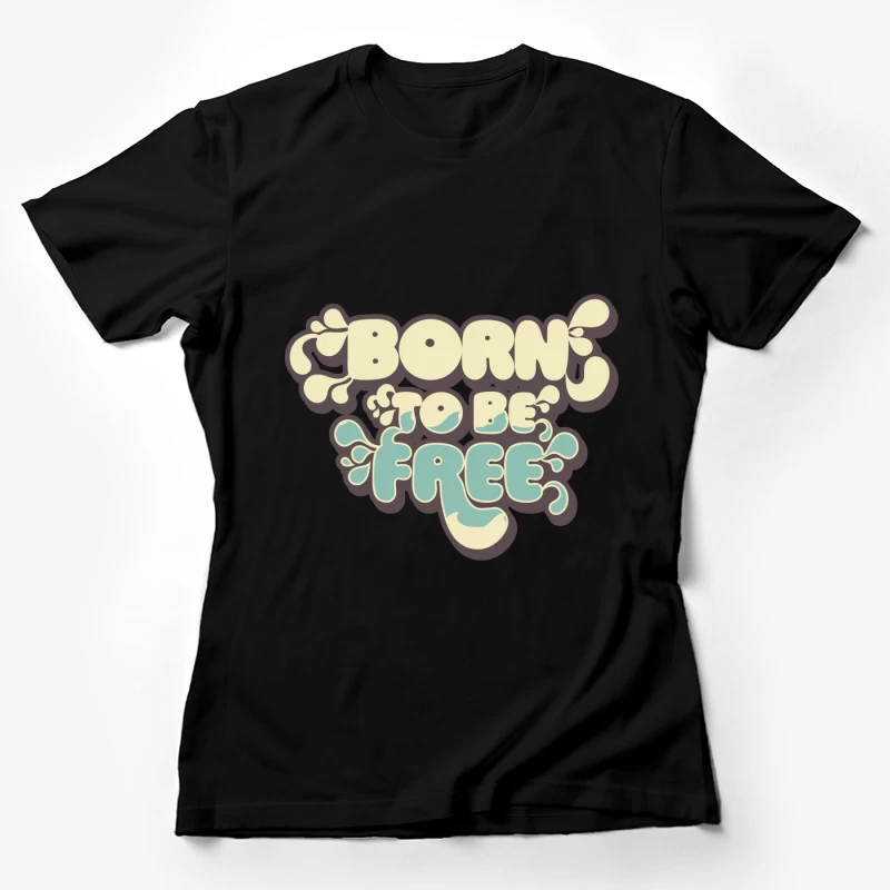 Geboren, um frei zu sein - Vintage Typografie Damen T-Shirt