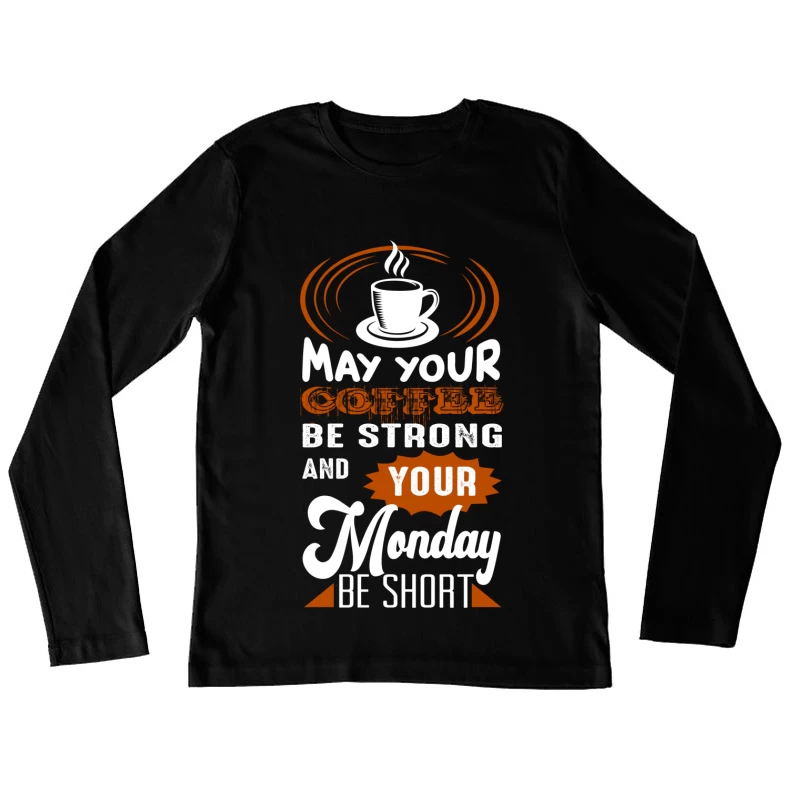 Souhait du lundi: café fort Femme Manches Longues T-Shirt