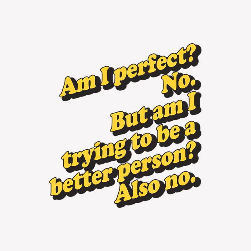 Am I Perfect No Female T-Shirt