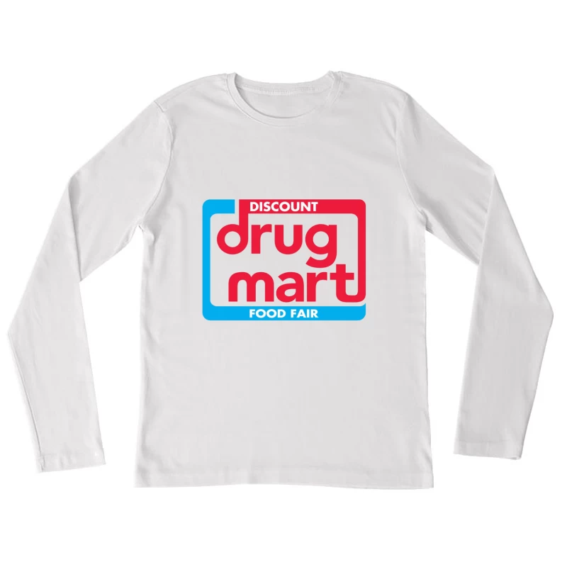 Discount Drug Mart Food Fair Vintage Retail Logo Female Long Sleeve T-Shirt