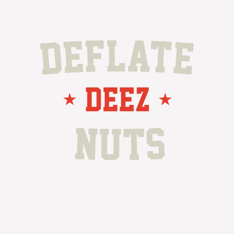 Humorous Deflate Deez Nuts Typographic Meme Slogan Female T-Shirt