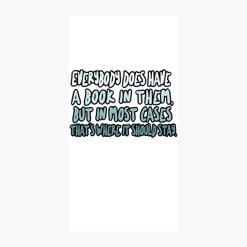 Everybody does have a book in them, but in most cases that’s where it should stay - Christopher Hitc iPhone Case