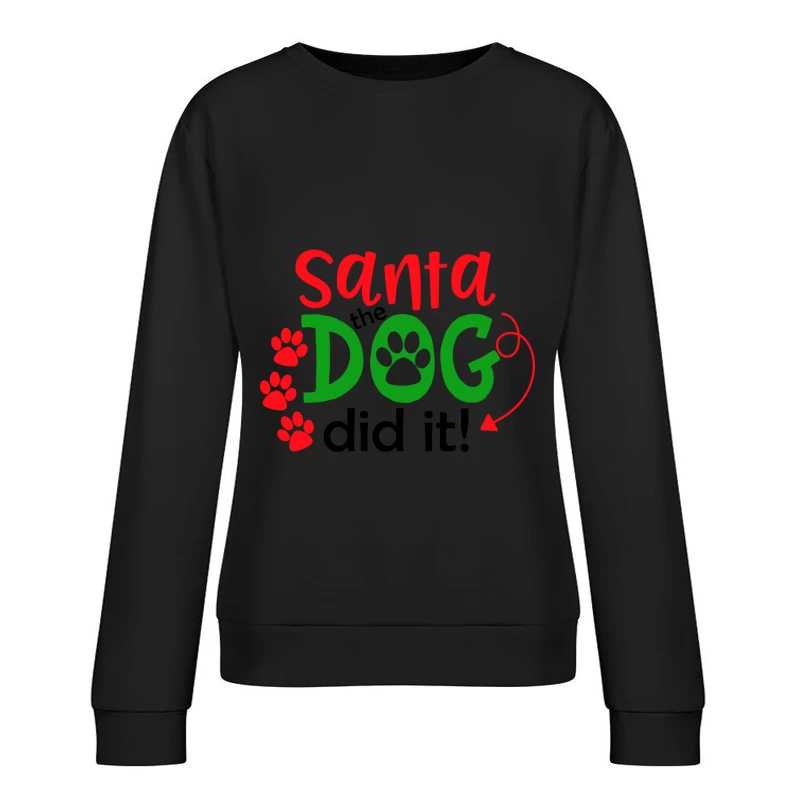 Inscription amusante sur le chien et le Père Noël Femme Sweat-shirt à enfiler