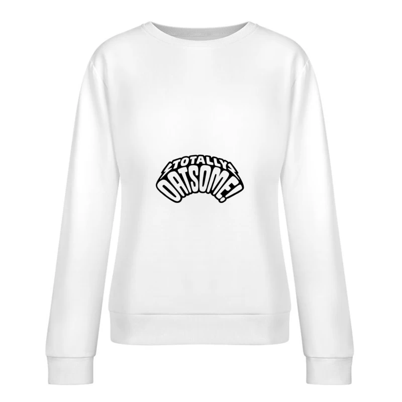 Großer Motivationsschriftzug Damen Pullover Sweatshirt
