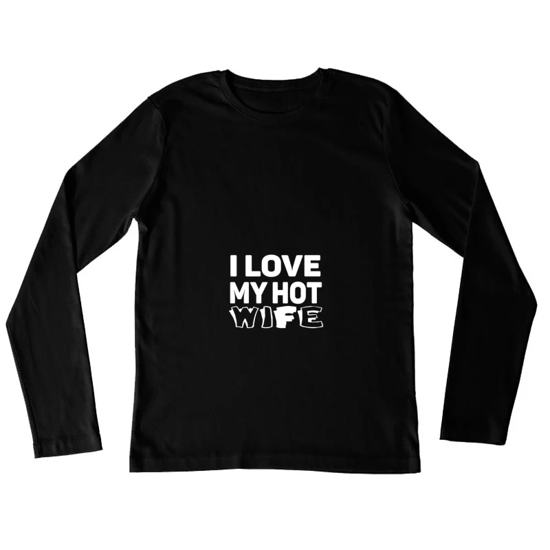T-shirt avec message drôle sur l'amour Femme Manches Longues T-Shirt