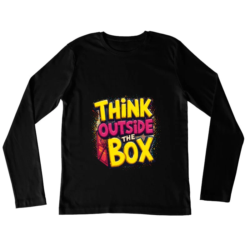 Think Outside the Box Design Female Long Sleeve T-Shirt