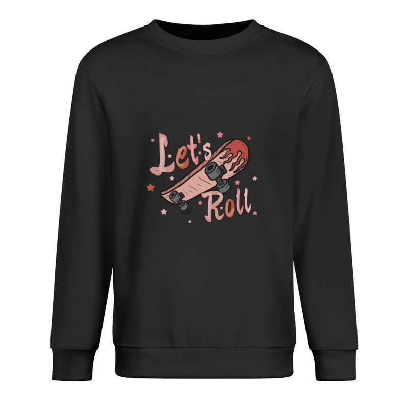 Let's Roll Skateboard Design Herren Pullover Sweatshirt