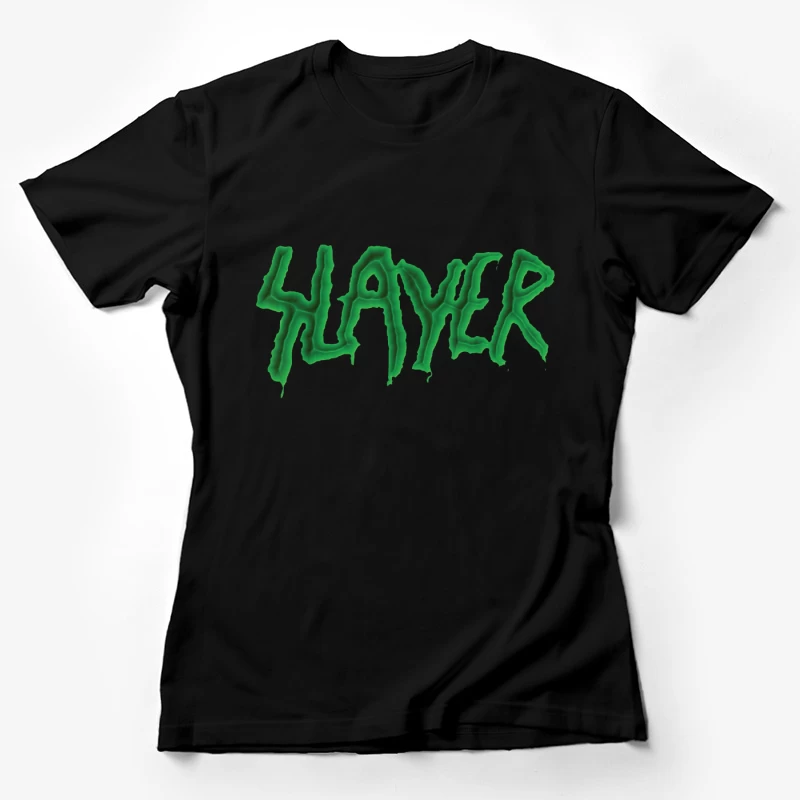 Green Horror-Style Dripping Text "SLAYER" Female T-Shirt