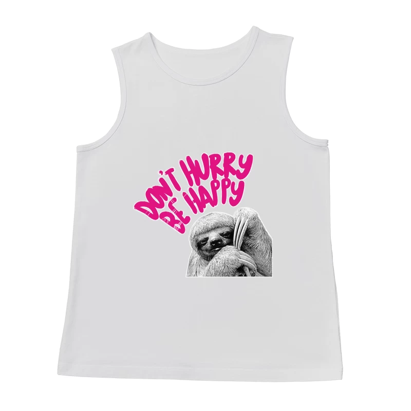 Don_t Hurry Be Happy - Cute Sloth Typography Design Male Tank Top
